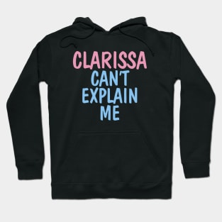 Clarissa Can't Explain Me Hoodie